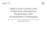 AFCEA 2010 - High Level Fusion and Predictive Situational Awareness with Probabilistic Ontologies