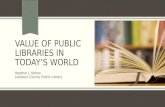 Value of public libraries in today's world   i
