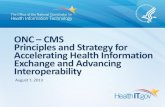 ONC – CMS  Principles and Strategy for  Accelerating Health Information  Exchange and Advancing  Interoperability