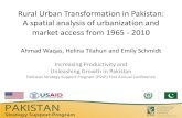 Rural Urban Transformation in Pakistan:  A spatial analysis of urbanization and market access from 1965 - 2010 by Ahmed Waqas, PSSP