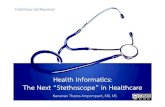 Health Informatics: The Next Stethoscope in Healthcare