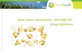 New Year's Resolution: Get Help For Drug Addiction