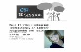 CSL in Session - Make it Stick - Embracing Transliteracy in Library Programming and Training