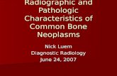 Bone Neoplasms Radiographic and Pathologic Correlation