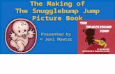 The Making of a Picture Book: The Snugglebump Jump