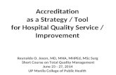 Accreditation as a Strategy / Tool for Hospital Quality Service Improvement