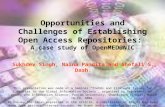 Opportunities and Challenges of establishing Open Access Repositories: A case study of OpenMED@NIC