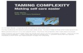 Taming Complexity: Making self care easier