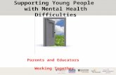 Supporting Young People with Mental Health Difficulties: Parents and Educators Working Together