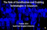 Thaisim 2014 The Role of Gamification and Enabling Technologies in Education