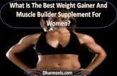 What Is The Best Weight Gainer And Muscle Builder Supplement For Women?