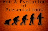 Art and Evolution of Presentations - Do's and Dont's