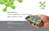 Mobile: Your Customers Are There. Why Aren't You?