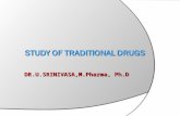 Traditional drugs by Dr.U.Srinivasa, Professor and Head, Srinivas college of pharmacy, Mangalore