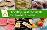6 Healthy Fruit Desserts Recipes for Sweet Lovers