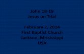 02 February 2, 2014, John 18-19, Jesus On Trial