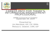 Career path for today's information management professional - ARMA CT 9/24/13