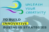 Unleash your creativity to build innovative business strategies