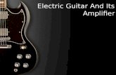 Electric Guitar and its Amplifier