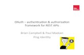 OAuth 101 & Secure API's - Paul Madsen and Brian Campbell, Ping Identity