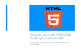 Should you use HTML5 to build your product? The pros & cons of using current HTML5 features for your startup