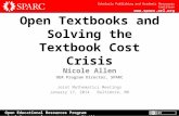 Open Textbooks and Solving the Textbook Cost Crisis (Joint Mathematics Meetings, 1/17/14, Baltimore, MD)