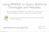 Using SPARQL to Query BioPortal Ontologies and Metadata