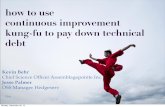 How to use continuous improvement kungfu to pay down technical debt - Kevin Behr & Jesse Palmer