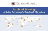 Facebook Training-A Guide To Successful Facebook Marketing
