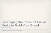 Leveraging the Power of Social Media to Build Your Brand
