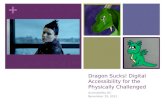 Dragon Sucks! Digital Accessibility for the Physically Challenged