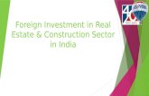 Foreign Investment in Real Estate & Construction Sector in India