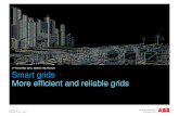 Smart grids More efficient and reliable grids