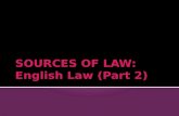 MALAYSIAN LEGAL SYSTEM Sources of law english law part 2 s5 cla