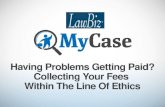 Having Problems Getting Paid? Collecting Your Fees Within The Line Of Ethics