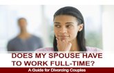 Does My Spouse Have to Work Full-time?