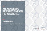 An Academic Perspective on Reputation…, by Yuri Mishina, Assistant Professor of Organisational Behaviour/Strategy, Imperial College London