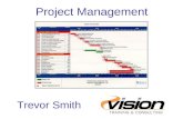 Project Management Trevor Smith What is a Project?