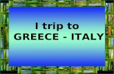 Trip to Greece - Italy
