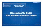 Blueprint To Build The Perfect Tweet