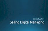 Selling Digital Marketing 6-26-2014