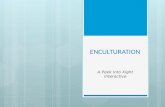 Enculturation - A peek into Xight Interactive