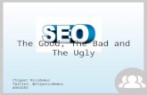 The Good, The Bad and The Ugly of SEO