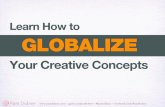 Learn How to Globalize Your Creative Concepts