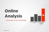 Online Analysis and Analytics - Using Data to Your Advantage