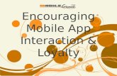 "Encouraging Mobile App Interaction and Loyalty" by Peggy Anne Salz, Founder and Chief Analyst, MobileGroove Media