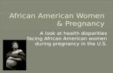 African American Women & Pregnancy in the U.S.
