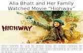Alia Bhatt and Her Family Watched Movie “Highway”