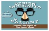 Valiant Design "Incognito"