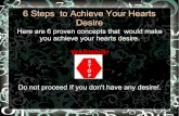 How to Achieve Your Hearts Desire in 6 Steps
